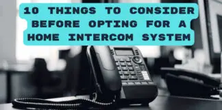 10 things to consider before opting for a home intercom system