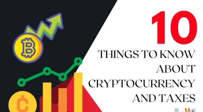10 Things To Know About Cryptocurrency And Taxes
