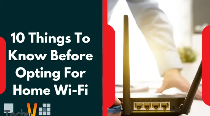 10 Things To Know Before Opting For Home Wi-Fi