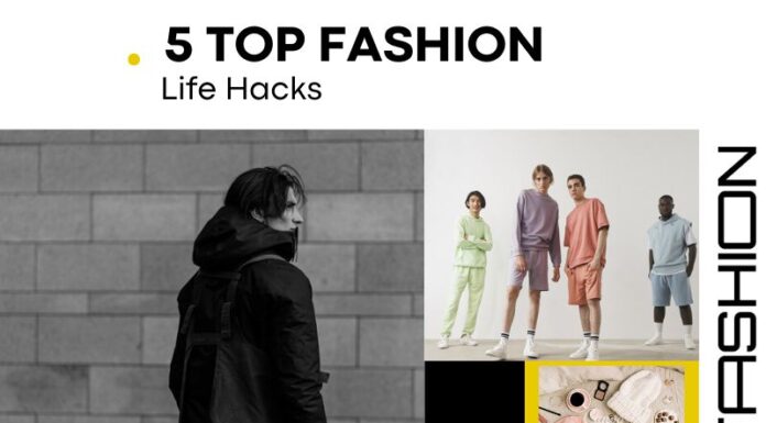 5 Top Fashion Life Hacks