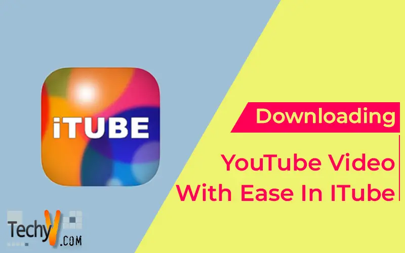 Downloading YouTube Video With Ease In ITube