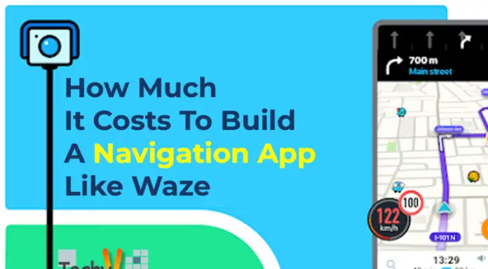 How Much It Costs To Build A Navigation App Like Waze