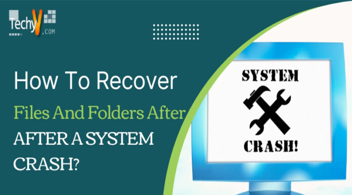 How To Recover Files And Folders After A System Crash?