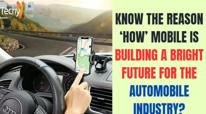 Know The Reason ‘how’ Mobile Is Building A Bright Future For The Automobile Industry?