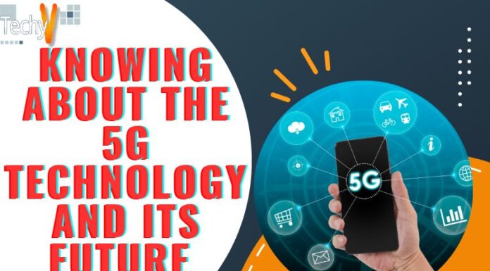 Knowing About The 5g Technology And Its Future