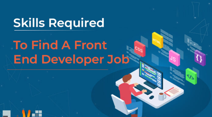 Skills Required To Find A Front End Developer Job