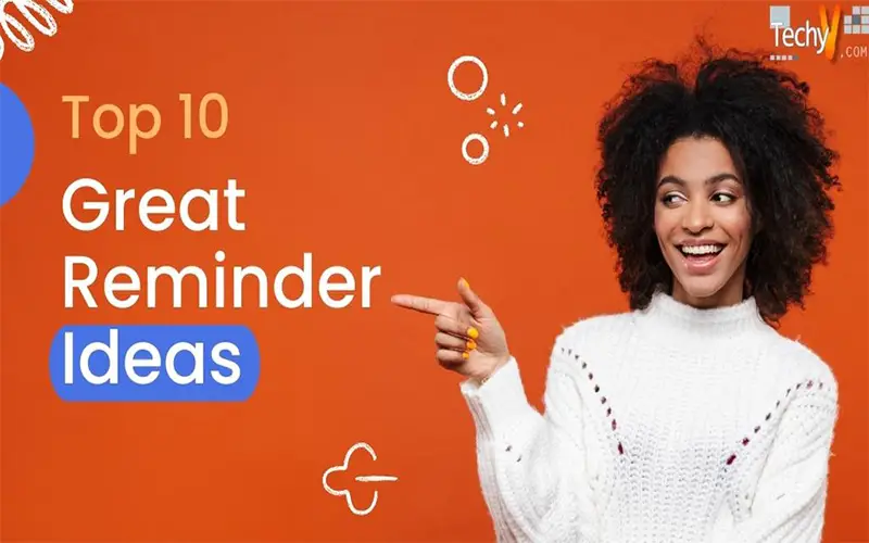 Top 10 Great Reminder Ideas