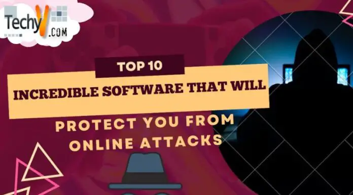 Top 10 Incredible Software That Will Protect You From Online Attacks