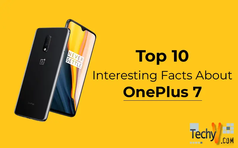 Top 10 Interesting Facts About OnePlus 7