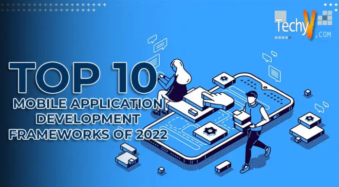 Top 10 Mobile Application Development Frameworks Of 2022 