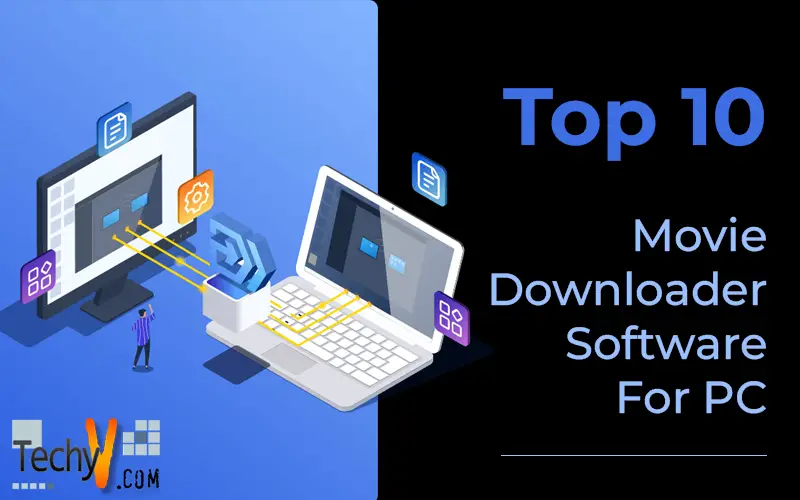 Top 10 Movie Downloader Software For PC