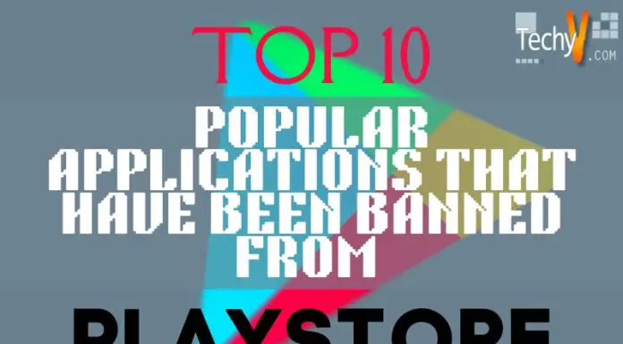 Top 10 Popular Applications That Have Been Banned From Play Store