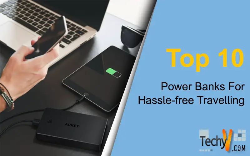 Top 10 Power Banks For Hassle-free Travelling