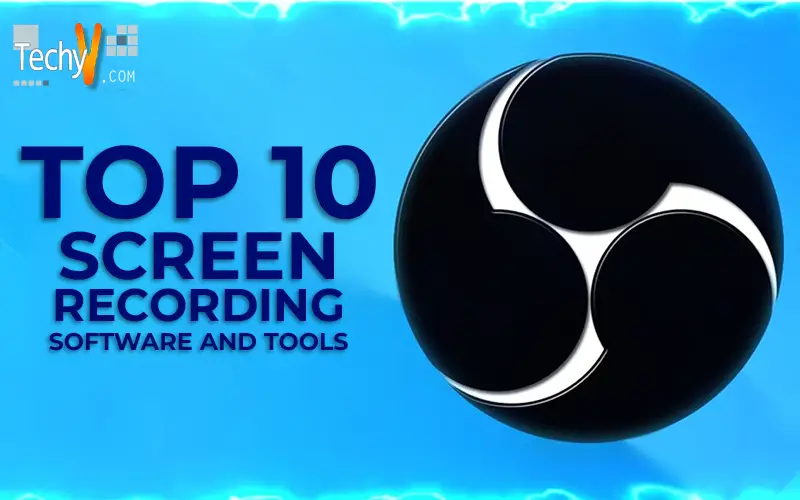 Top 10 Screen Recording Software And Tools