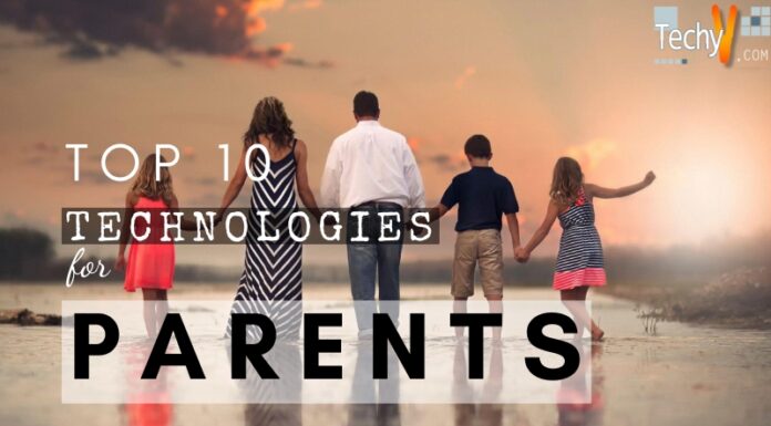 Top 10 Technologies Especially For Parents