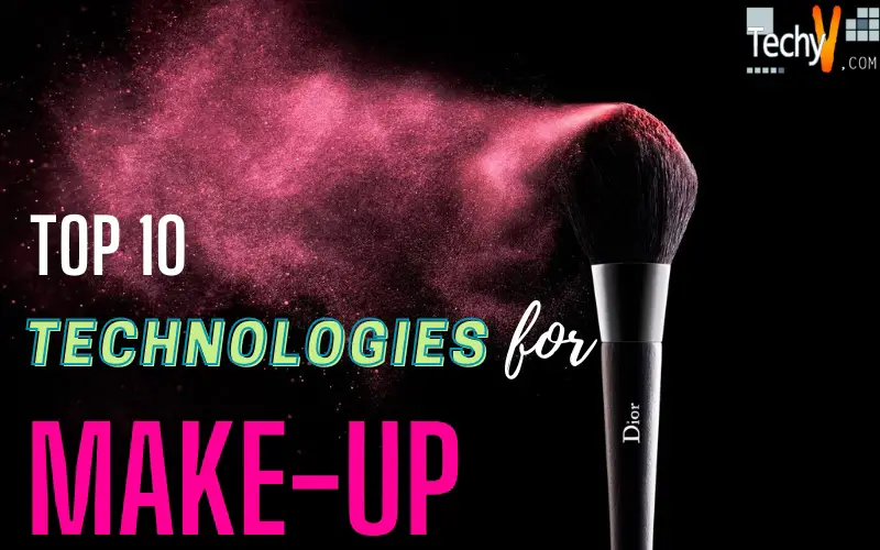 Top 10 Technologies For Make-Up