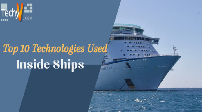 Top 10 Technologies Used Inside Ships