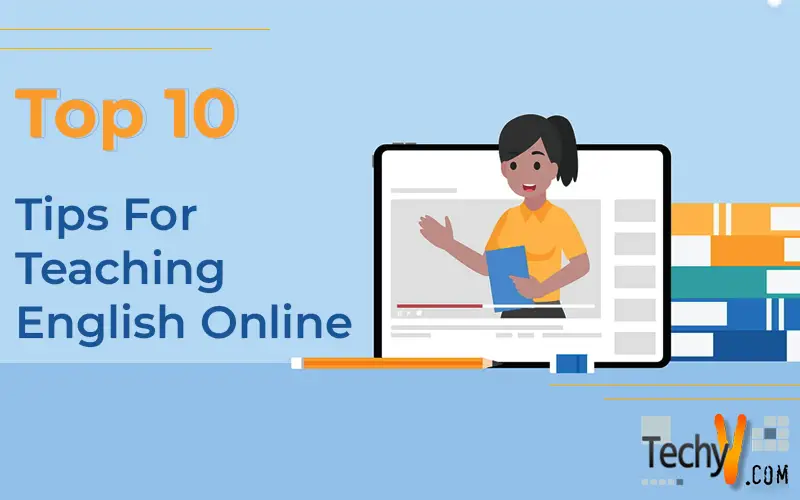 Top 10 Tips For Teaching English Online