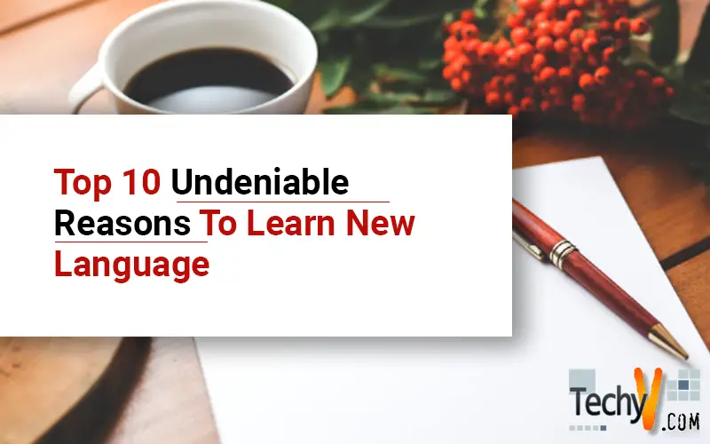 Top 10 Undeniable Reasons To Learn New Language