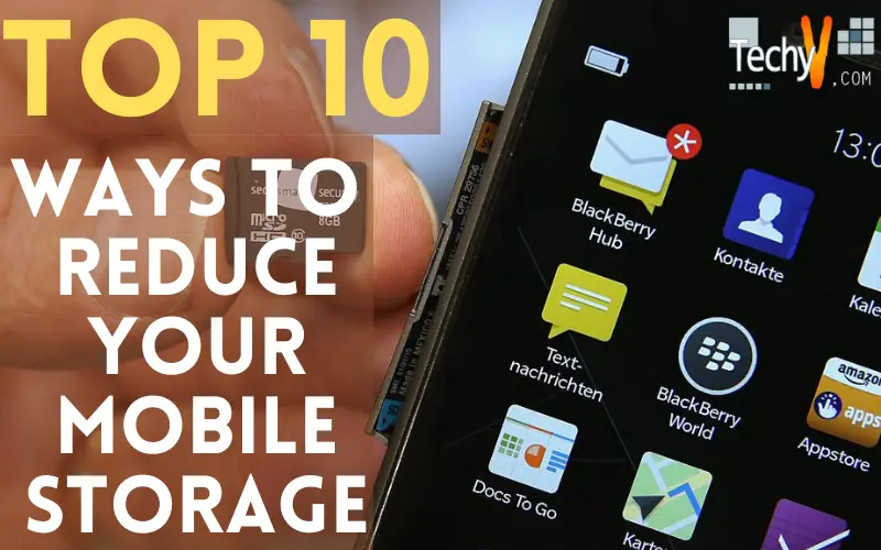 Top 10 Ways To Reduce Your Mobile Storage