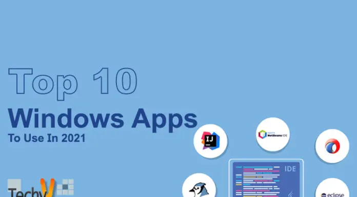 Top 10 Windows Apps To Use In 2021