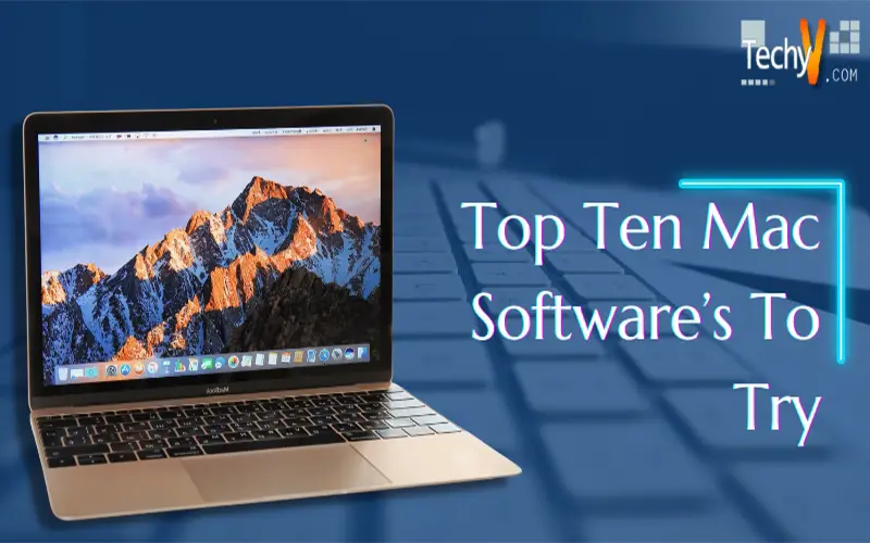 Top Ten Mac Software’s To Try
