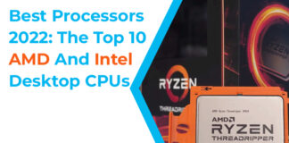 Best Processors 2022 The Top 10 Amd And Intel Desktop Cpus