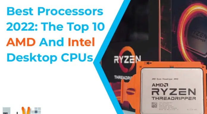 Best Processors 2022: The Top 10 AMD And Intel Desktop CPUs