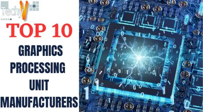 Top 10 Graphics Processing Unit Manufacturers