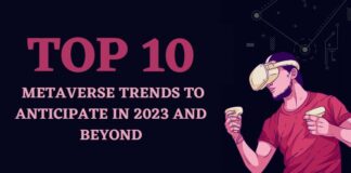 Metaverse trends to anticipate in 2023 and beyond