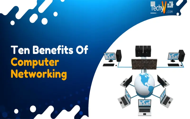 Ten benefits of Computer networking