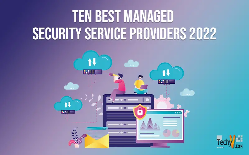 Ten Best Managed Security Service Providers 2022