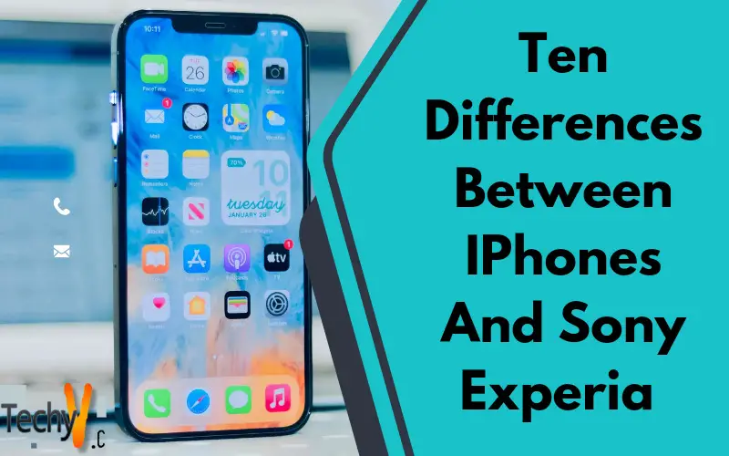 Ten Differences Between IPhones And Sony Experia