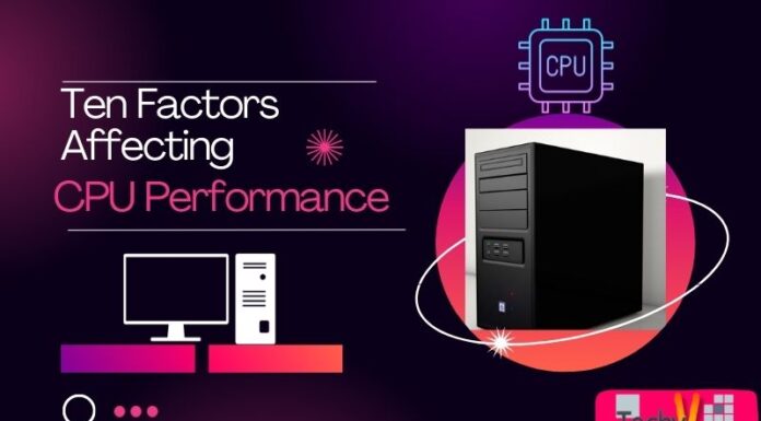 Ten Factors Affecting CPU Performance