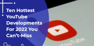 Ten Hottest Youtube Developments For 2022 You Can’t miss