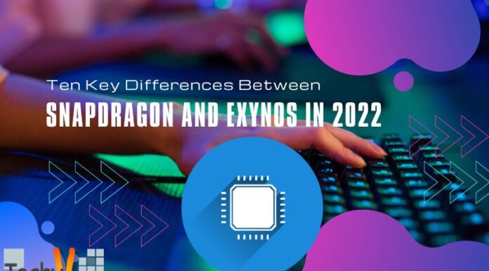 Ten Key Differences Between Snapdragon And Exynos In 2022