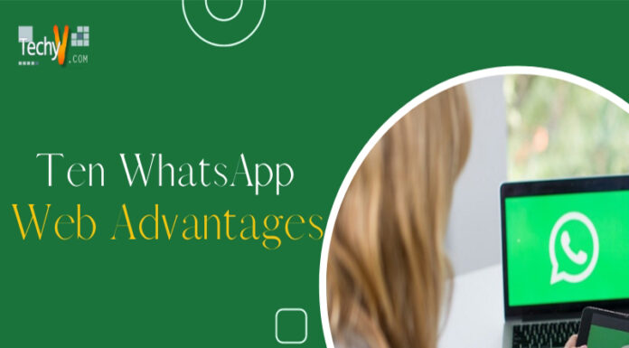 Ten WhatsApp Web Advantages