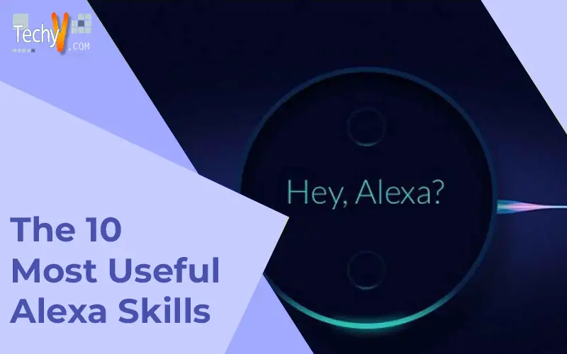 The 10 most useful alexa skills