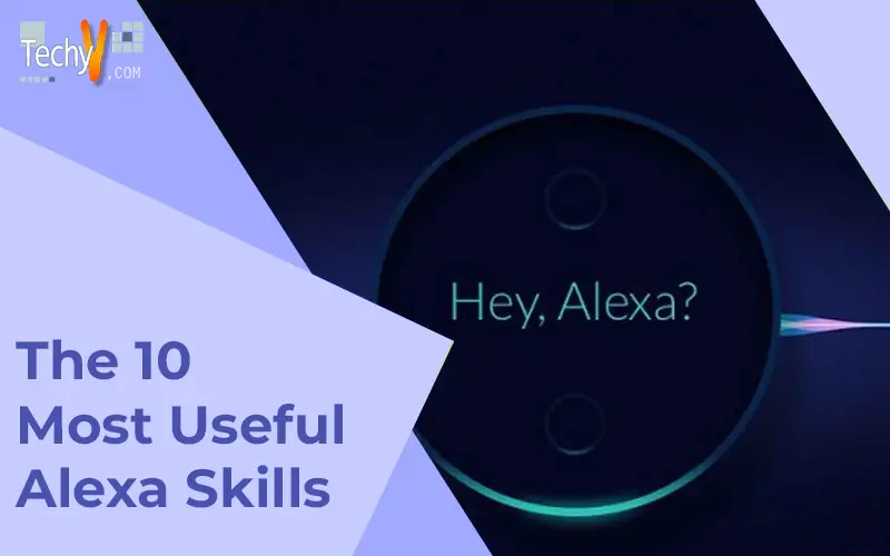 The 10 Most Useful Alexa Skills