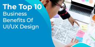 The Top 10 Business Benefits Of Uiux Design