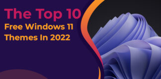 The Top 10 Free Windows 11 Themes In 2022