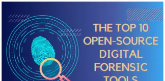 The top 10 open source digital forensic tools