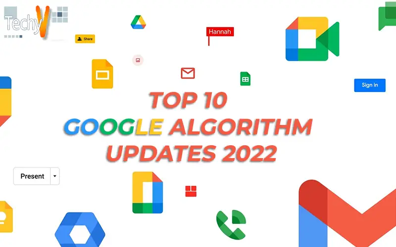 The Top Ten Google Algorithm Updates 2022