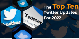 The Top Ten Twitter Updates For 2022