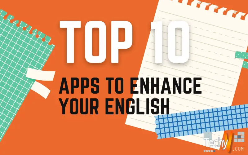 Top 10 Apps To Enhance Your English