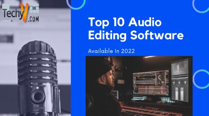 Top 10 Audio Editing Software Available In 2022
