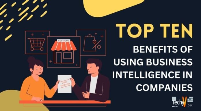 Top 10 Benefits Of Using Business Intelligence In Companies