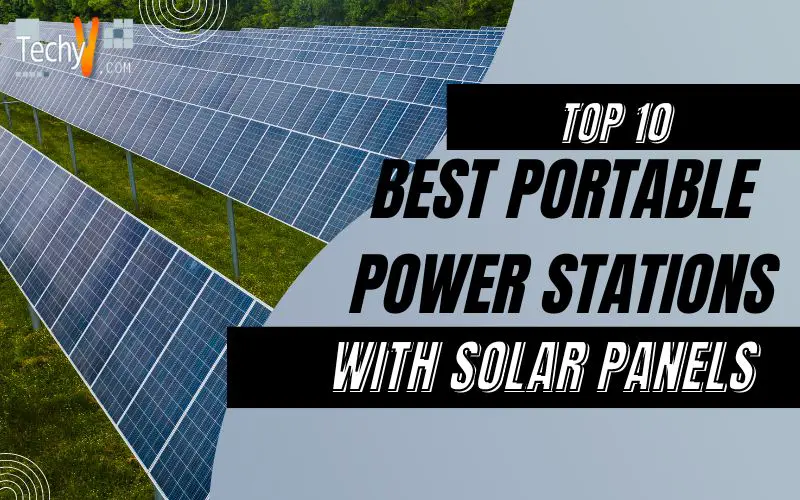 Top 10 best portable power stations with solar panels