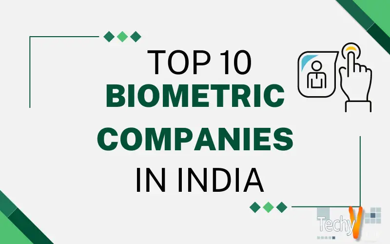 Top 10 Biometric Companies In India