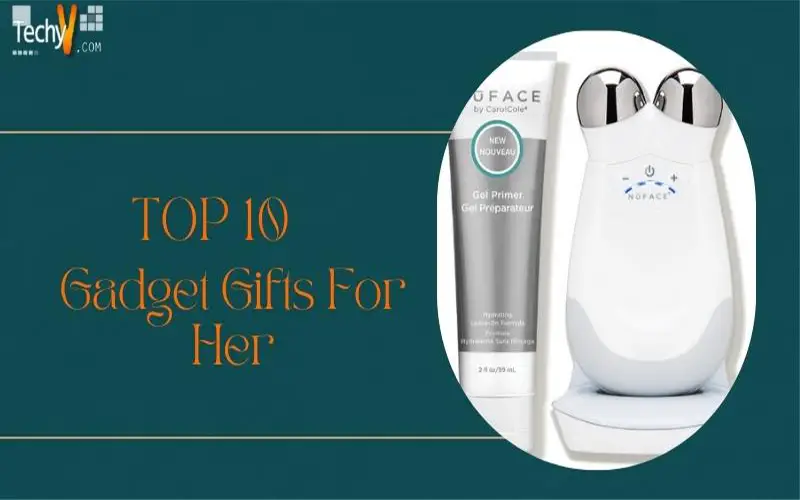 Top 10 Gadget Gifts For Her